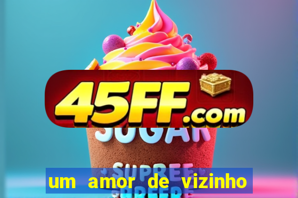 um amor de vizinho karen santos pdf